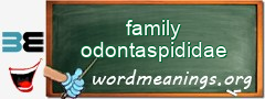 WordMeaning blackboard for family odontaspididae